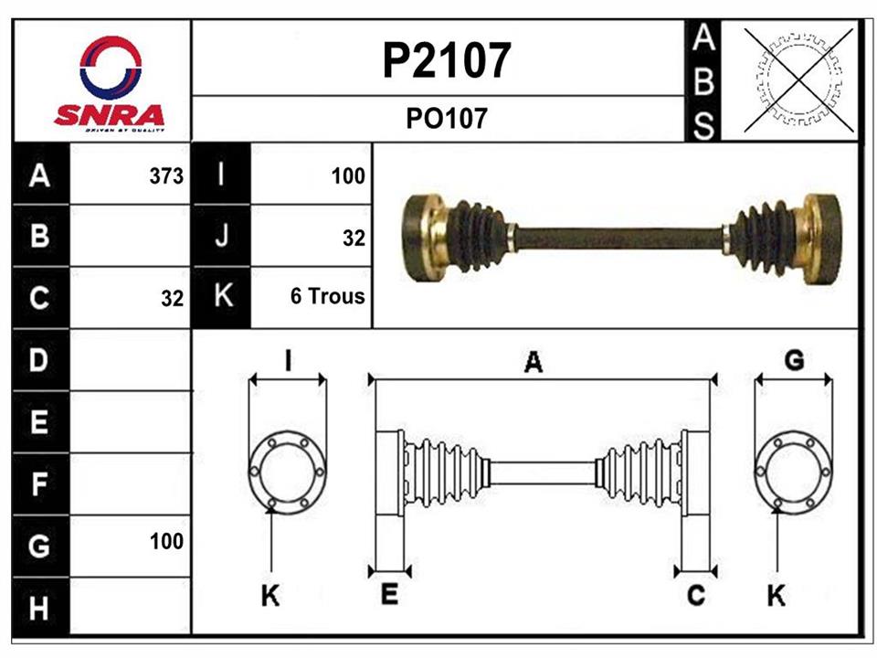 SNRA P2107 Drive shaft P2107: Buy near me at 2407.PL in Poland at an Affordable price!